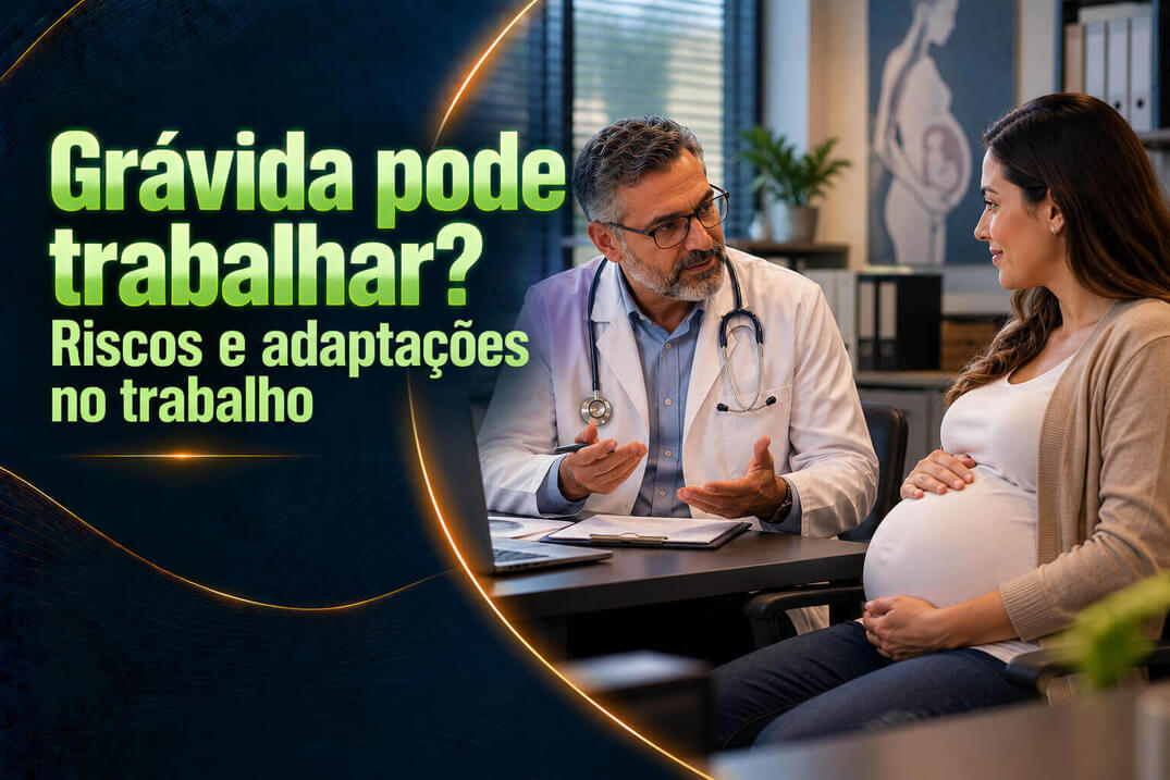 Grávida pode trabalhar? Riscos e adaptações no trabalho