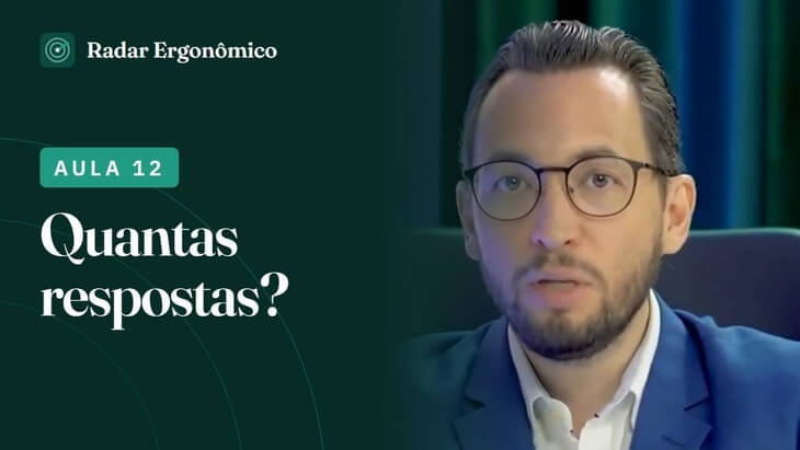 Aula 12 – Quantas respostas bastam?  Radar Ergonômico